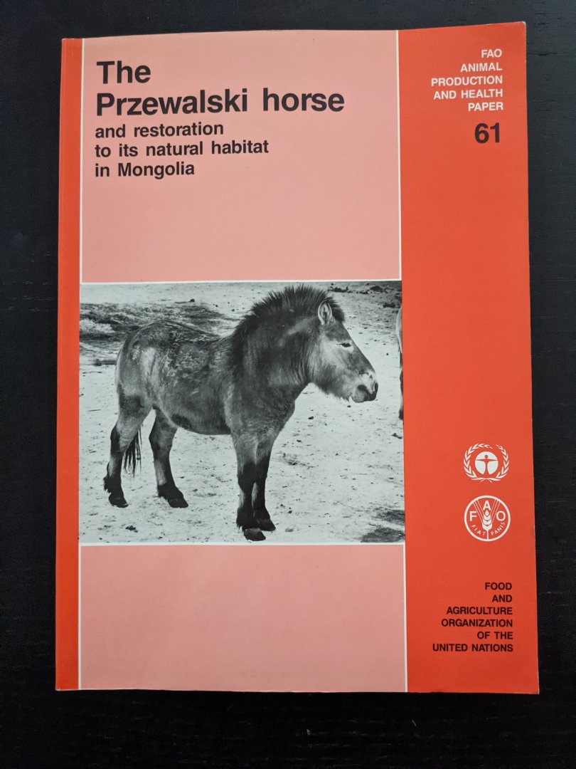 The Przewalski horse and restoration to its natural habitat in Mongolia
