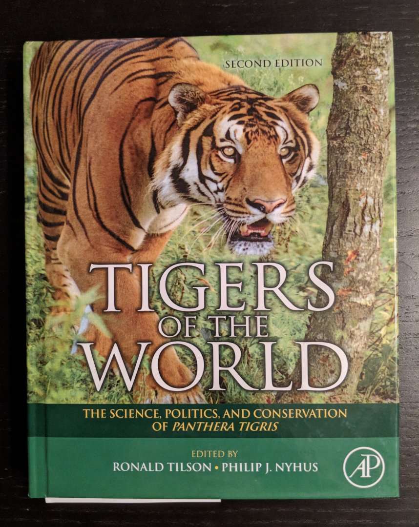 Tigers of the World: The Science, Politics, and Conservation of Panthera tigris