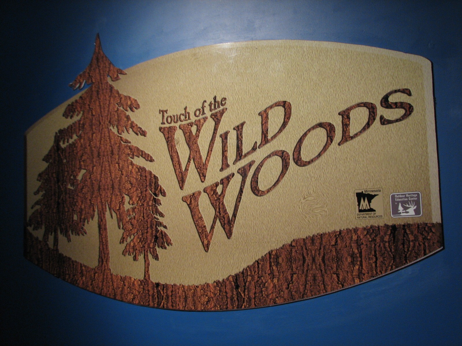 Touch of the Wild Woods - Sign