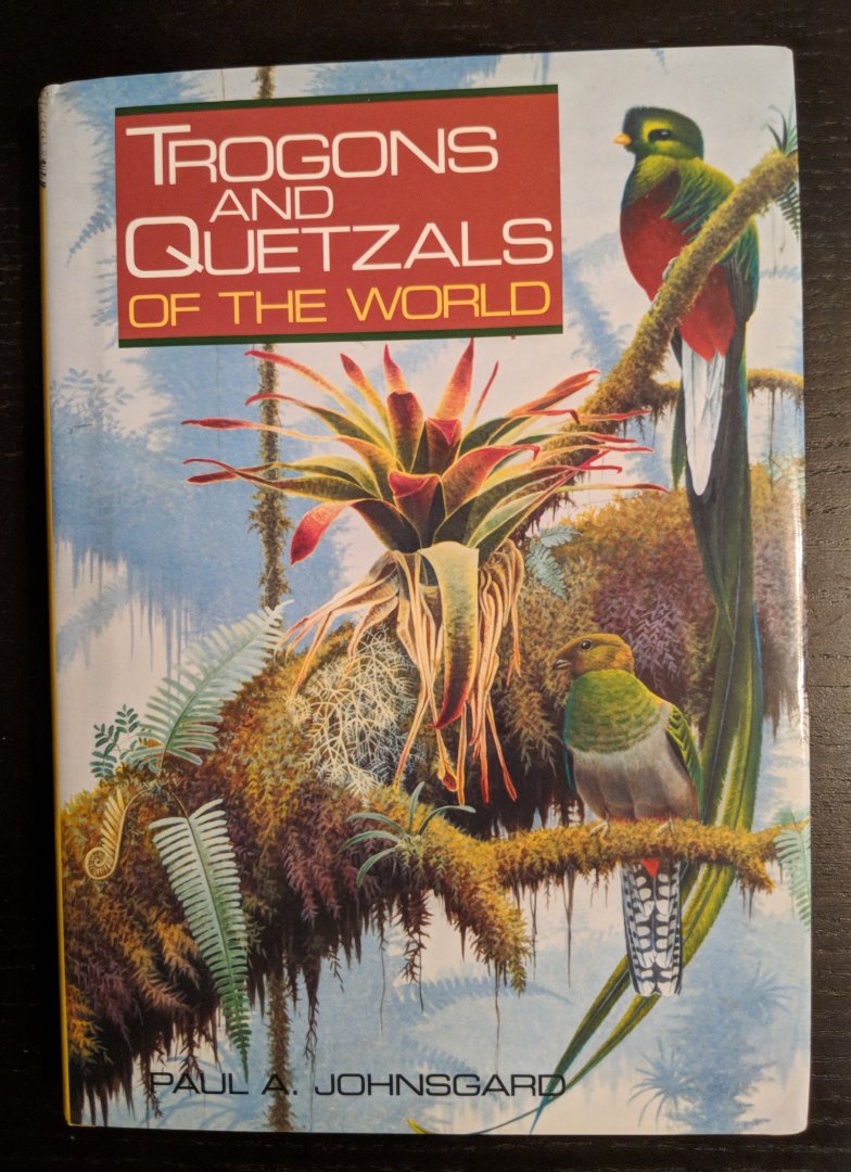Trogons and Quetzals of the World