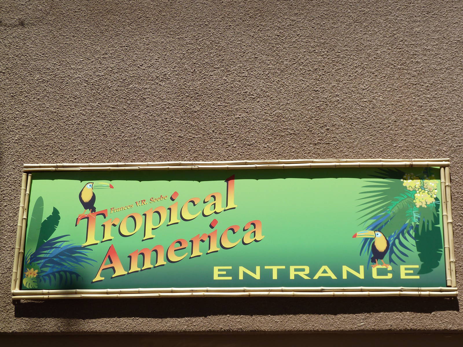 Tropical America - Entrance Sign