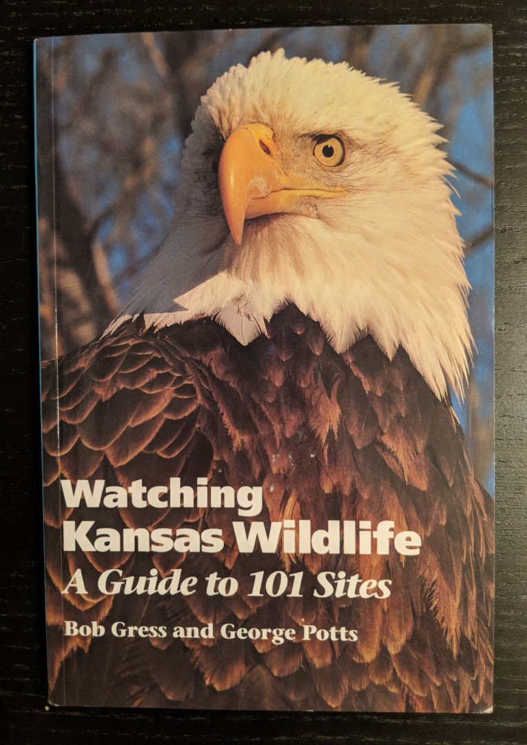 Watching Kansas Wildlife: A Guide to 101 Sites